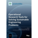 Operational Research Tools for Solving Sustainable Engineering Problems