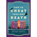 How to Cheat Your Own Death