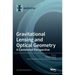 Gravitational Lensing and Optical Geometry: A Centennial Perspective
