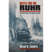 Battle for the Ruhr: The German Army's Final Defeat in the West