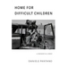 Home for Difficult Children