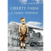 Liberty Farm: A Family Portrait