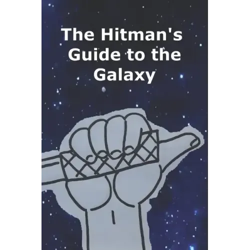 The Hitman's Guide to the Galaxy