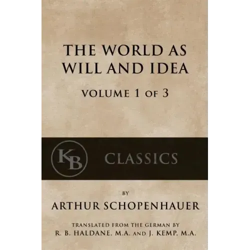 The World As Will And Idea (Vol. 1 of 3)