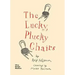The Lucky, Plucky Chairs