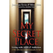 My Secret Place: Living with AIDS & Addiction - A Man Who Gave Up Homosexuality for God