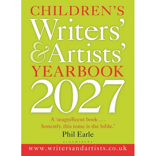 Children's Writers' & Artists' Yearbook 2027: The Best Advice on Writing and Publishing for Children