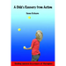 A Child's Recovery from Autism: Finding Success in a Maze of Therapies