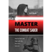 Master the Combat Saber: How to Train and Fight with the Form of a Samurai