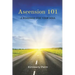 Ascension 101: A Roadmap For Your Soul