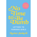 No Time to Be Dumb: Letters to Teenage Girls