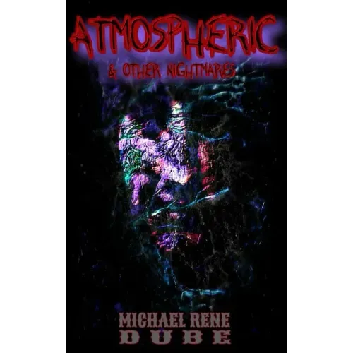 Atmospheric: And Other Nightmares