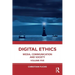 Digital Ethics: Media, Communication and Society Volume Five