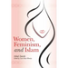 Women, Feminism, and Islam