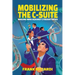 Mobilizing the C-Suite: Waging War Against Cyberattacks