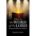 This Is the Word of the Lord: Becoming Confident in the Scriptures