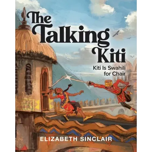 The Talking Kiti: Kiti Is Swahili for Chair