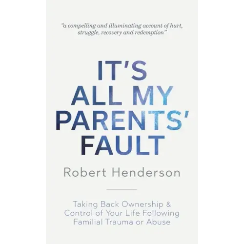 It's All My Parents' Fault