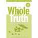 The Whole Truth Eating and Recipe Guide