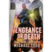 Vengeance or Death: Previously published as a part of Savage Reborn