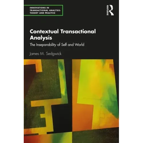 Contextual Transactional Analysis: The Inseparability of Self and World