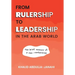 From Rulership to Leadership in the Arab World: The Brief Memoir of a Non-Conformist