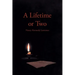 A Lifetime or Two