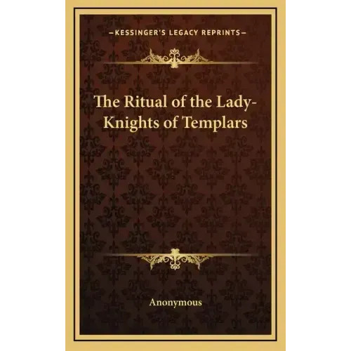The Ritual of the Lady-Knights of Templars