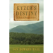 Kyzer's Destiny: A Novel of Historical Fiction