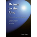 Return To The One: Plotinus's Guide To God-Realization