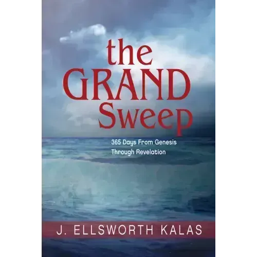 The Grand Sweep: 365 Days from Genesis Through Revelation