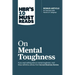 Hbr's 10 Must Reads on Mental Toughness (with Bonus Interview Post-Traumatic Growth and Building Resilience with Martin Seligman) (Hbr's 10 Must Reads