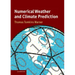 Numerical Weather and Climate Prediction