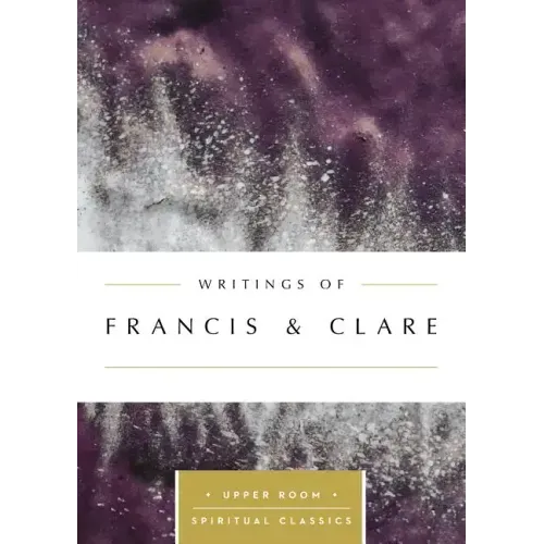 Writings of Francis & Clare