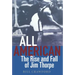 All American: The Rise and Fall of Jim Thorpe