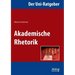 Der Uni-Ratgeber: Akademische Rhetorik.