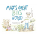 Max's Great Big World