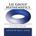 Lie Group Mathematics: " The Math of String Theory "