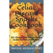 Celiac Disease Snacks Cookbook: 32+ Gluten-Free Snacks Recipe Guide For Kids and Adults!