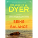 Being in Balance: 9 Principles for Creating Habits to Match Your Desires