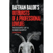 Outbursts of a Professional Lowlife; Thoughts of a Sober Barfly