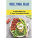 Weekly Meal Plans: 4-Weeks Meal Plan To Have The Healthy Lifestyle: Meal Plan 1200 Calories Low Carb