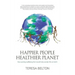 Happier People Healthier Planet