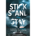 Stick Stand and Stay: A Guide to Coming through Any Storm