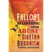 Fallout: Recovering from Abuse in Tibetan Buddhism