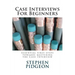 Case Interviews For Beginners