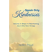 Speak Only Kindnesses: Steps to Manifesting Joy in the New Energy