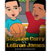 Stephen Curry vs LeBron James: Who Is Better? The Children's Book. Awesome Illustrations. Fun, Inspirational and Motivational Stories of the Two Great