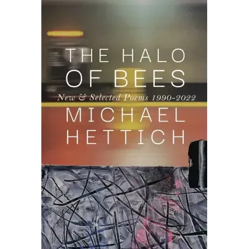 The Halo of Bees: New & Selected Poems, 1990-2022