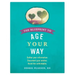 The Blueprint to Age Your Way: Gather your information. Document your wishes. Avoid the unthinkable.